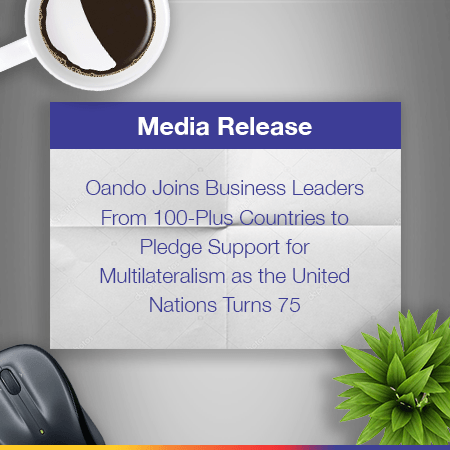 Oando Joins Business Leaders From 100-Plus Countries To Pledge Support For Multilateralism As The United Nations Turns 75